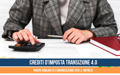CREDITI D’IMPOSTA TRANSIZIONE 4.0 – NUOVO OBBLIGO DI COMUNICAZIONE PER LE IMPRESE