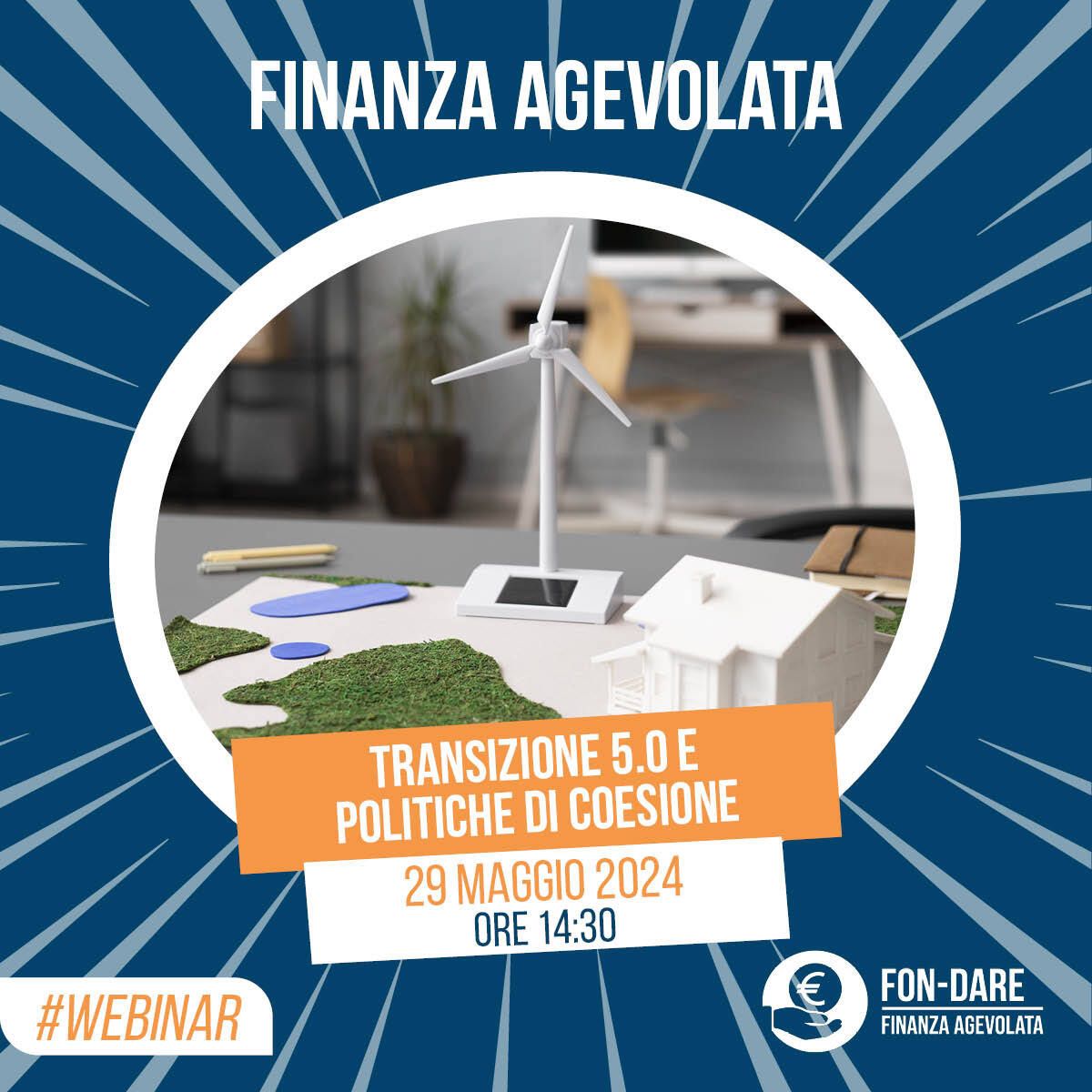 29 MAGGIO 2024 - WEBINAR Transizione 5.0 e politiche di coesione: le nuove agevolazioni per le imprese 29 MAGGIO 2024 - WEBINAR Transizione 5.0 e politiche di coesione: le nuove agevolazioni per le imprese